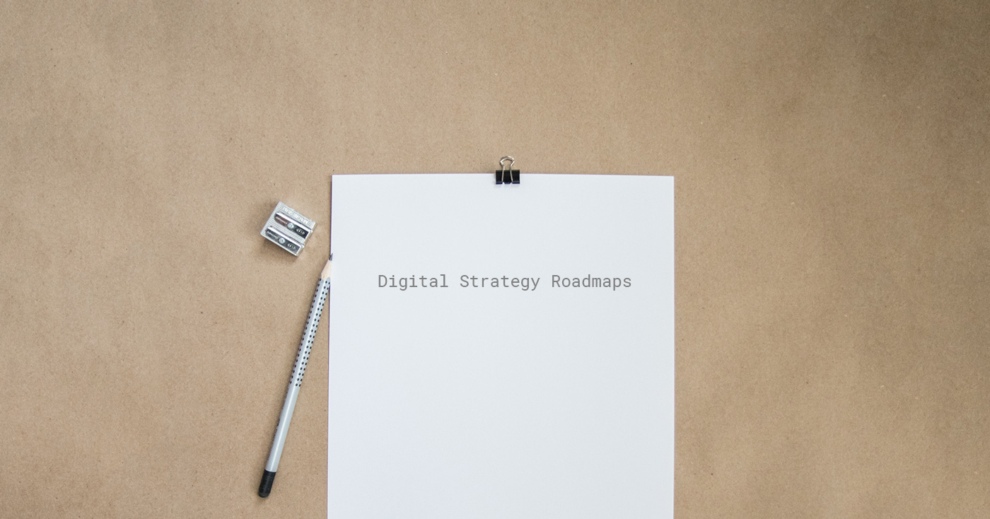 How to Structure an Effective Digital Strategy Roadmap [Template Included]