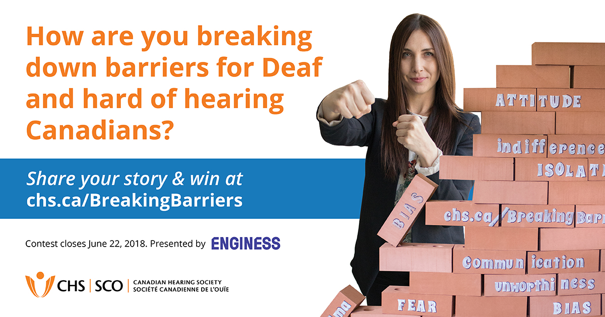 how are you breaking down barriers for deaf and hard of hearing canadians?